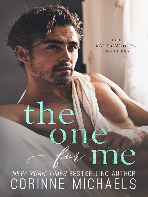 Title details for The One for Me by Corinne Michaels - Available